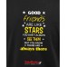 Friends are like stars Friends are like stars